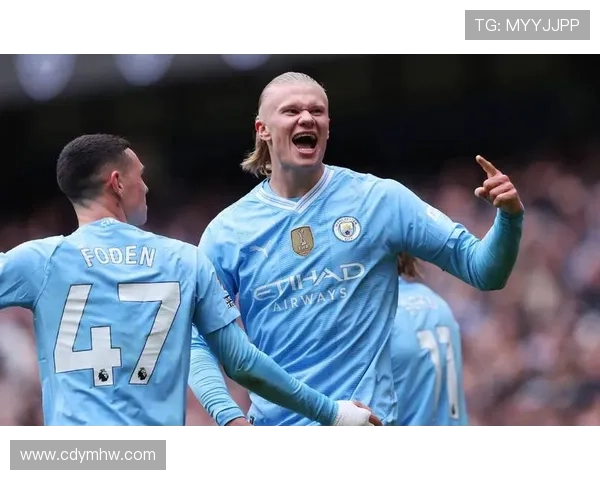 哈兰德引领曼城冲击多线冠军再掀英超进攻风暴全面解析