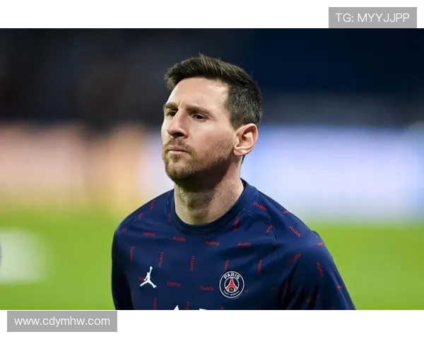 梅西宣布离开巴黎圣日耳曼 未来去向成谜引发广泛关注